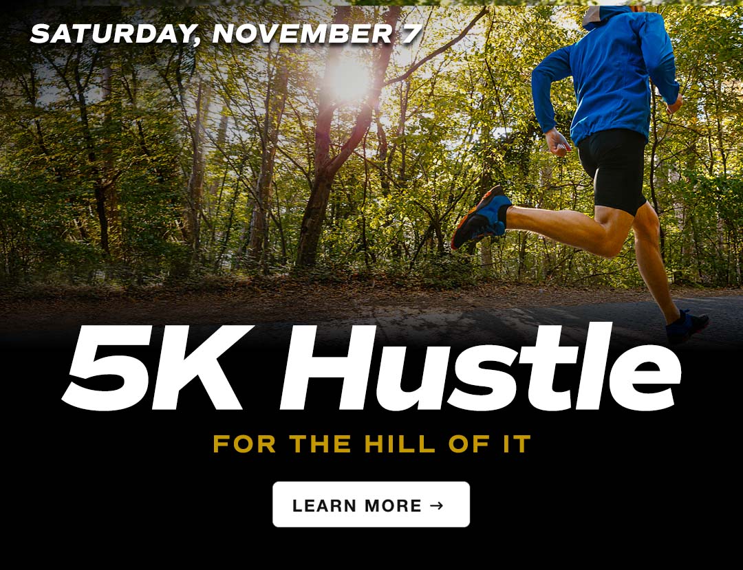 For the Hill of It 5K Hustle